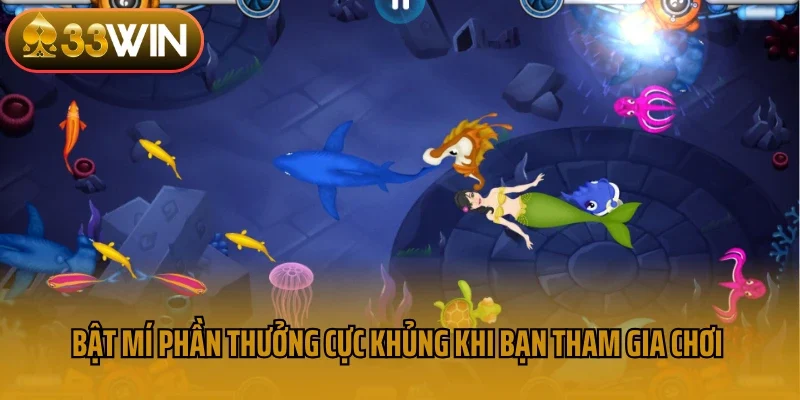 Bật mí phần thưởng cực khủng khi bạn tham gia chơi bắn cá