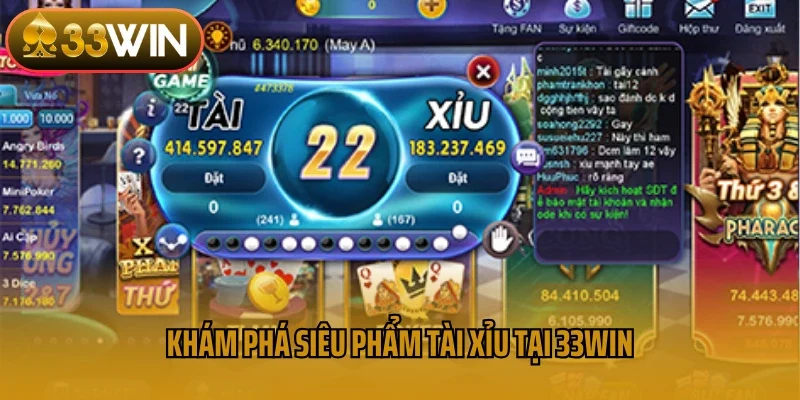 Khám phá siêu phẩm tài xỉu tại 33win